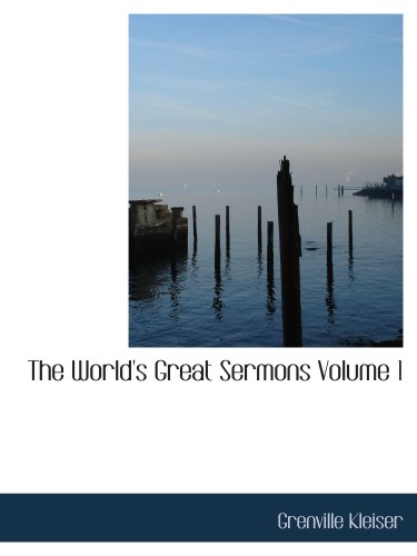 The World's Great Sermons Volume 1: Basil to Calvin - Click to Buy