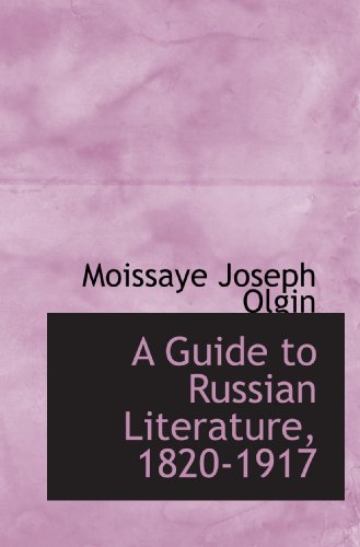 A Guide to Russian Literature, 1820-1917