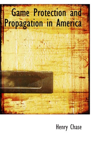 Game Protection and Propagation in America