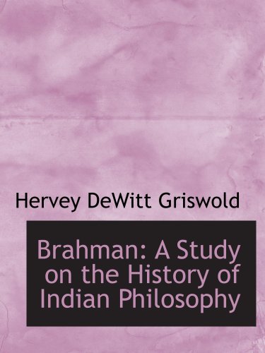 Brahman: A Study on the History of Indian Philosophy - Click to Buy