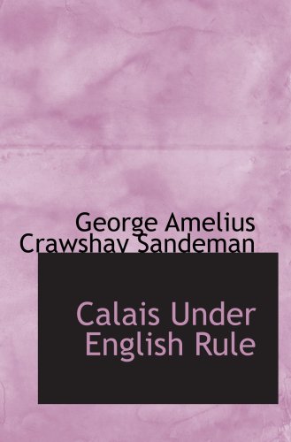 Calais Under English Rule - Click to Buy