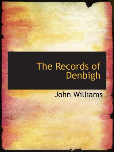The Records of Denbigh - Click to Buy
