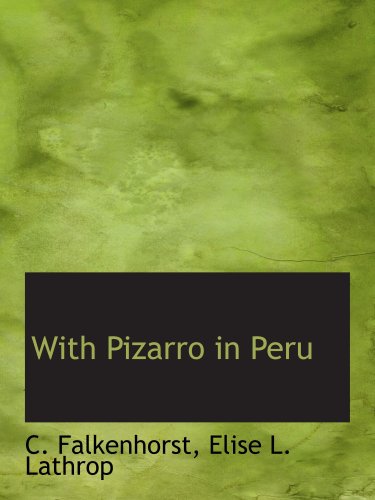 With Pizarro in Peru - Click to Buy