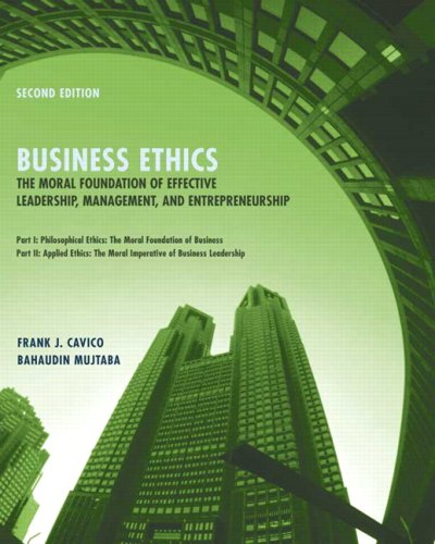 Business Ethics: The Moral Foundation for Effective Leadership, Management, and Entrepreneurship - Click to Buy
