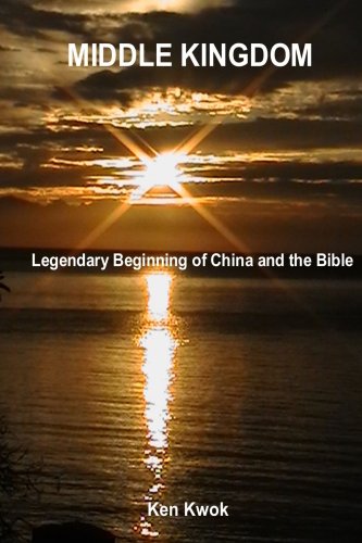 Middle Kingdom - Legendary Beginning of China and the Bible - Click to Buy