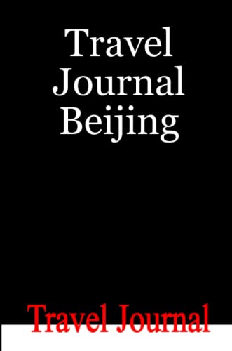 Travel Journal Beijing - Click to Buy
