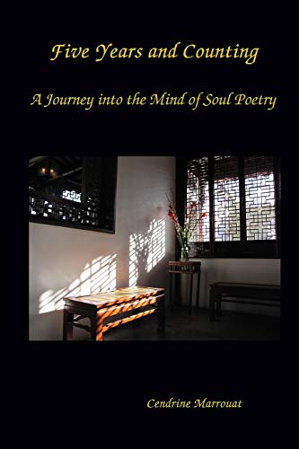 Five Years And Counting. A Journey into the Mind of Soul Poetry - Click to Buy