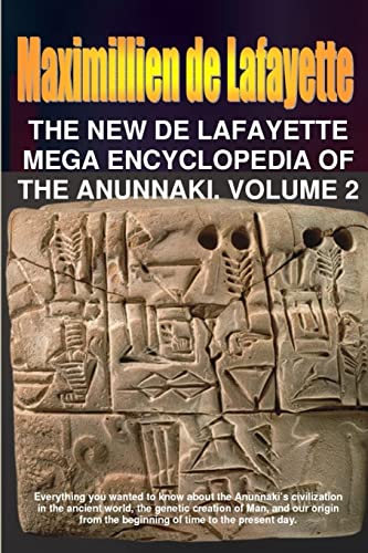 The New De Lafayette Mega Encyclopedia of Anunnaki. Volume 2 - Click to Buy