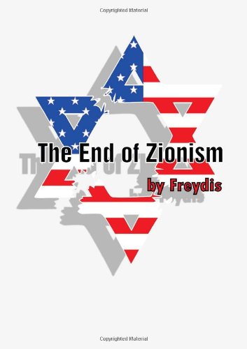 The End Of Zionism - Click to Buy