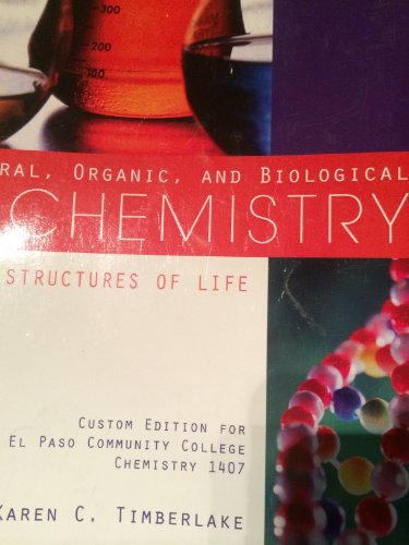General, Organic, and Biological Chemistry: Structures of Life (Custom Edition for El Paso Community College Chemistry 1407) - Click to Buy