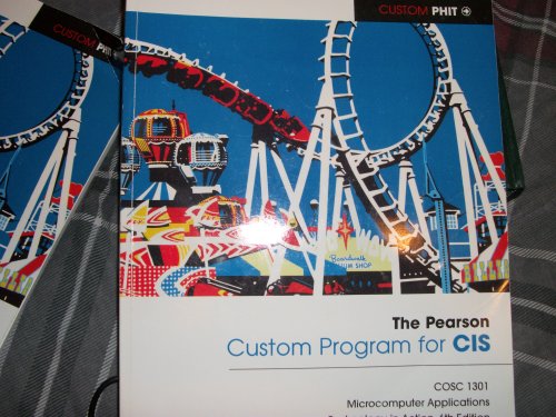 The Pearson Custom Program for CIS (COSC 1301 Microcomputer Applications Technology in Action, 6th edition, south texas college) - Click to Buy