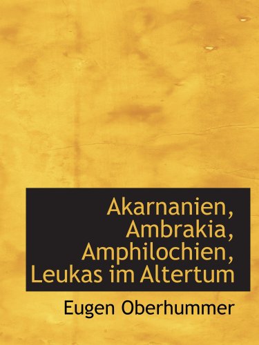 Akarnanien, Ambrakia, Amphilochien, Leukas im Altertum - Click to Buy