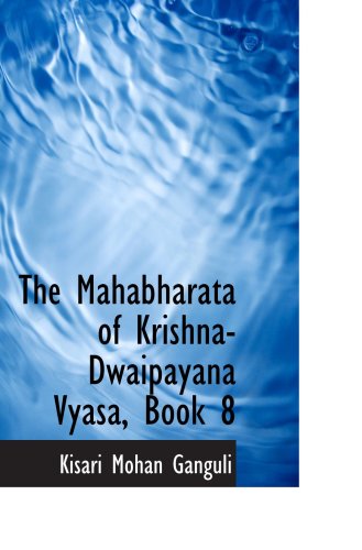 The Mahabharata of Krishna-Dwaipayana Vyasa, Book 8 - Click to Buy
