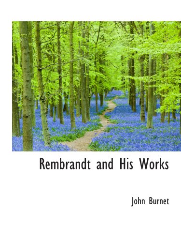 Rembrandt and His Works - Click to Buy
