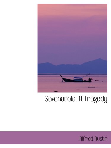 Savonarola: A Tragedy - Click to Buy