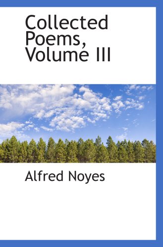 Collected Poems, Volume III - Click to Buy