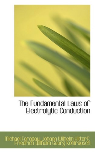 The Fundamental Laws of Electrolytic Conduction - Click to Buy
