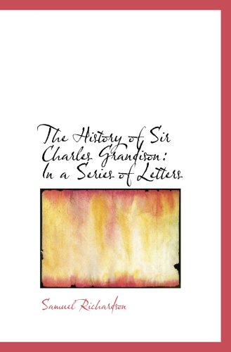 The History of Sir Charles Grandison: In a Series of Letters - Click to Buy