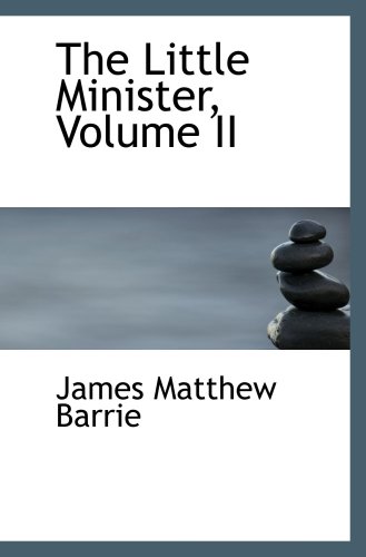 The Little Minister, Volume II - Click to Buy