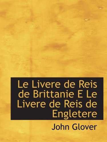 Le Livere de Reis de Brittanie E Le Livere de Reis de Engletere - Click to Buy