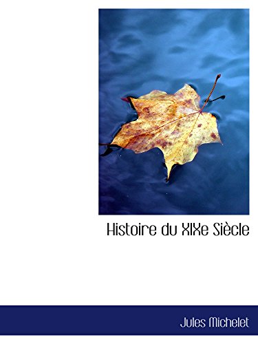 Histoire du XIXe Siècle (French Edition)