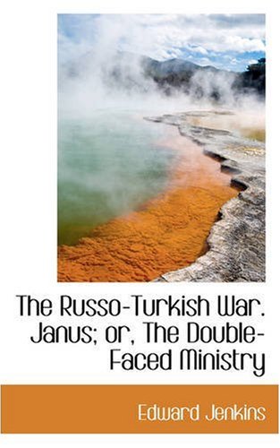 The Russo-turkish War. Janus: Or, the Double-faced Ministry - Click to Buy