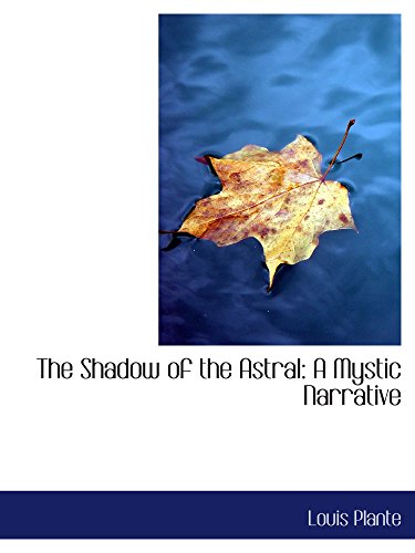 The Shadow of the Astral: A Mystic Narrative