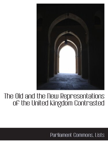 The Old and the New Representations of the United Kingdom Contrasted