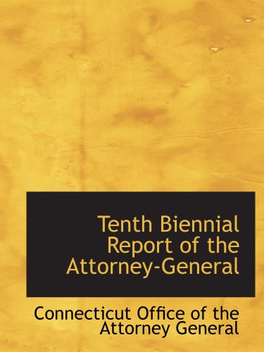 Tenth Biennial Report of the Attorney-General - Click to Buy