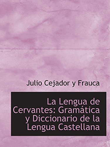 La Lengua de Cervantes: Gramática y Diccionario de la Lengua Castellana (Catalan Edition) - Click to Buy
