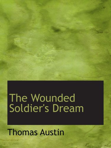 The Wounded Soldier's Dream - Click to Buy