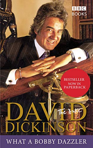David Dickinson: The Duke - What a Bobby Dazzler - Click to Buy