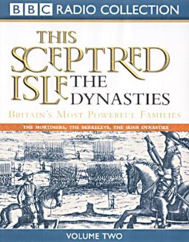 This Sceptred Isle: The Dynasties