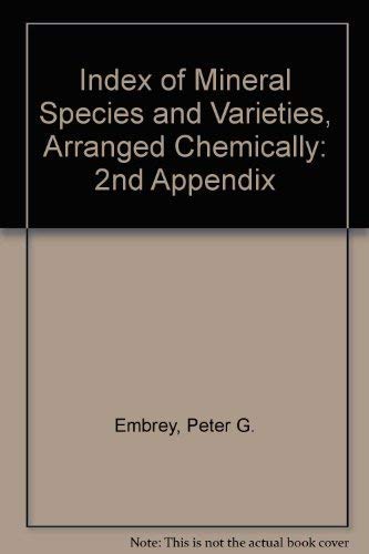 Index of Mineral Species and Varieties, Arranged Chemically: 2nd Appendix - Click to Buy