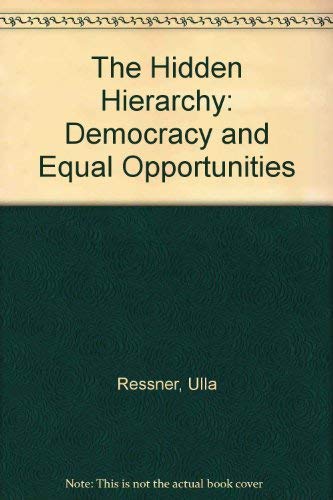 The Hidden Hierarchy: Democracy and Equal Opportunities - Click to Buy
