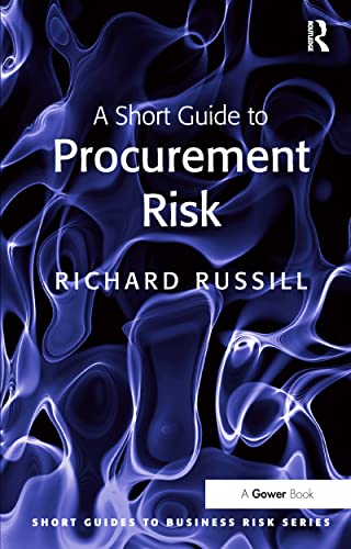 A Short Guide to Procurement Risk (Short Guides to Business Risk) - Click to Buy