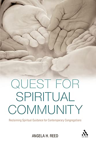 Quest for Spiritual Community: Reclaiming Spiritual Guidance for Contemporary Congregations