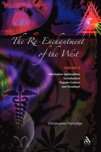 The Re-Enchantment of the West, Vol 2: Alternative Spiritualities, Sacralization, Popular Culture and Occulture - Click to Buy