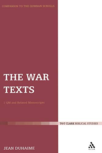 The War Texts: 1 QM and Related Manuscripts - Click to Buy