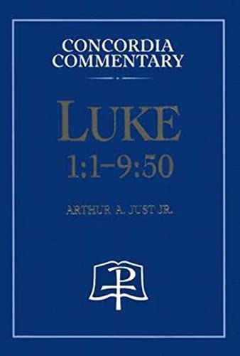 Luke 1:1-9:50 - Concordia Commentary - Click to Buy