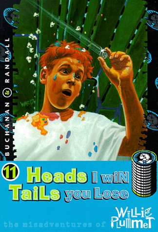 Heads I Win, Tails You Lose (Misadventures of Willie Plummet) - Click to Buy