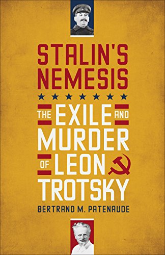 Stalin's Nemesis: The Exile and Murder of Leon Trotsky - Click to Buy