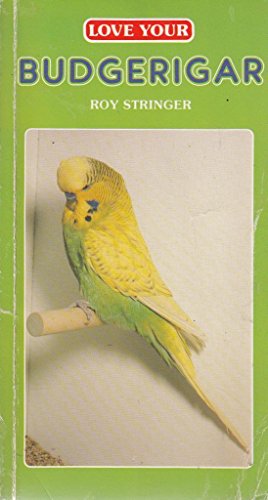 Love Your Budgerigar - Click to Buy