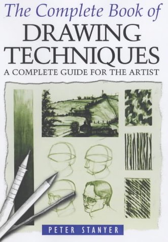 The Complete Book of Drawing Techniques : A Complete Guide for the Artist - Click to Buy