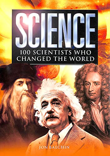 Science: 100 Scientists Who Changed the World - Click to Buy