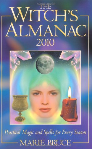 The Witch's Almanac 2010: Practical Magic and Spells for Every Season - Click to Buy