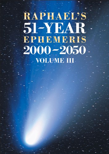 Raphael's 51-Year Ephemeris 2000 to 2050: 3 by Edwin Raphael (2011-10-25) - Click to Buy