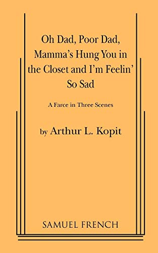 Oh Dad, Poor Dad, Mamma's Hung You in the Closet and I'm Feelin' So Sad - Click to Buy