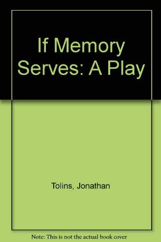 If Memory Serves: A Play - Click to Buy