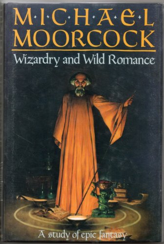 Wizardry and wild romance: A study of epic fantasy